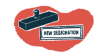 The words new designation are shown on a red backdrop with an illustration of a rubber stamp hovering overhead.